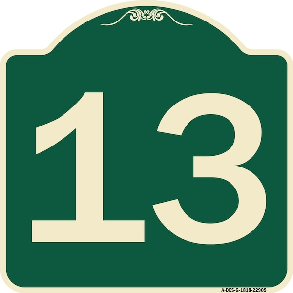 Sign with Number 13 Heavy-Gauge Aluminum Architectural Sign, 18" x 18", G-1818-22909
